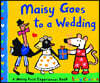 Maisy Goes to a Wedding