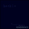 Heckle - Complicated Futility Of Ignorance (LP)