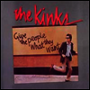 Kinks - Give the People What They Want (Restored) (LP)