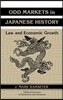 Odd Markets in Japanese History: Law and Economic Growth