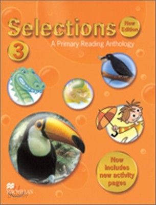 Selections Level 3 : A Primary Reading Anthology : Student Book, New Edition