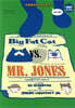 BIG FAT CAT VS. MR. JONES 빅팻캣과 미스터 존스