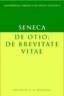 Seneca: de Otio; de Brevitate Vitae