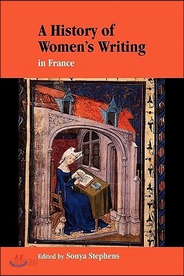 A History of Women&#39;s Writing in France