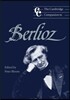 The Cambridge Companion to Berlioz