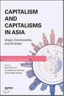 Capitalism and Capitalisms in Asia: Origin, Commonality, and Diversity