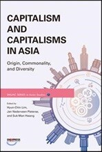 Capitalism and Capitalisms in Asia: Origin, Commonality, and Diversity