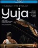 유자 왕 다큐멘터리 '유자 왕의 눈동자 너머’ (Yuja Wang: Through The Eyes Of Yuja)
