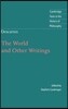 Descartes: The World and Other Writings