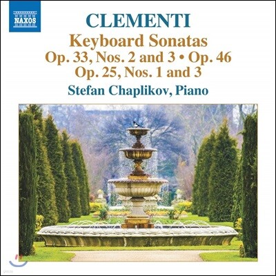 Stefan Chaplikov 클레멘티: 건반소나타 Op. 25-1 &amp; 3, Op.33-2 &amp; 3, Op.46 (Clementi: Keyboard Sonatas, Op.33, Nos.2&amp;3) 스테판 채플리코프
