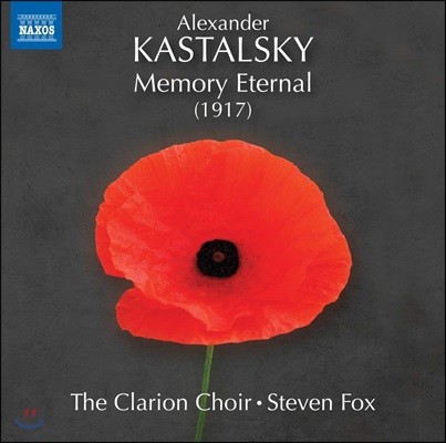 Steven Fox  알렉산더 카스탈스키: 합창음악 작품집 (Kastalsky: Memory Eternal) 스티븐 폭스 