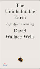 The Uninhabitable Earth: Life After Warming