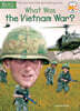What Was the Vietnam War?