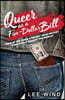Queer as a Five-Dollar Bill: Volume 1