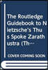 Routledge Guidebook to Nietzsche’s Thus Spoke Zarathustra