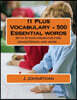 11 Plus Vocabulary - 500 Essential words: With Synonyms/Antonyms/Usage/Origin and more...