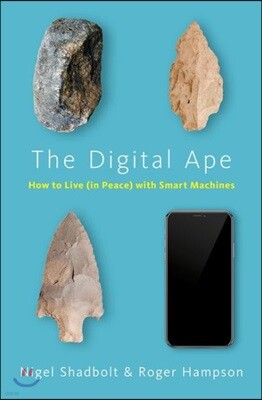 The Digital Ape: How to Live (in Peace) with Smart Machines