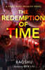 The Redemption of Time: A Three-Body Problem Novel