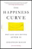 The Happiness Curve: Why Life Gets Better After 50