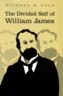 The Divided Self of William James