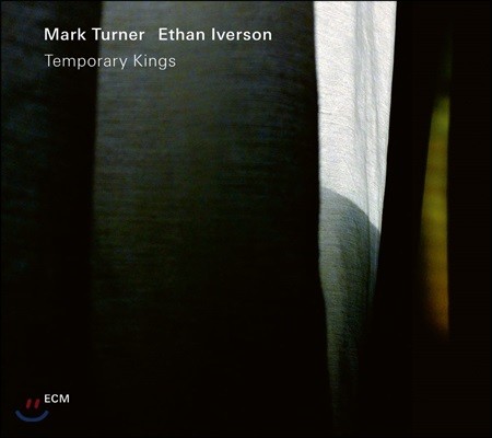 Mark Turner  / Ethan Iverson (마크 터너, 에단 아이버슨) - Temporary Kings