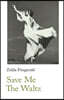 Save Me the Waltz