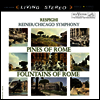 레스피기: 로마의 소나무, 로마의 분수 (Respighi: Pines Of Rome, Fountains Of Rome) (Ltd. Ed)(45RPM)(Super Analog)(200G)(2LP) - Fritz Reiner