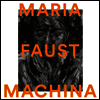 Maria Faust - Machina (180g LP)
