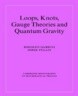 Loops, Knots, Gauge Theories and Quantum Gravity
