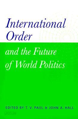 International Order and the Future of World Politics