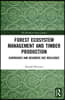 Forest Ecosystem Management and Timber Production