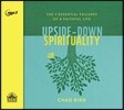 Upside-Down Spirituality: The 9 Essential Failures of a Faithful Life