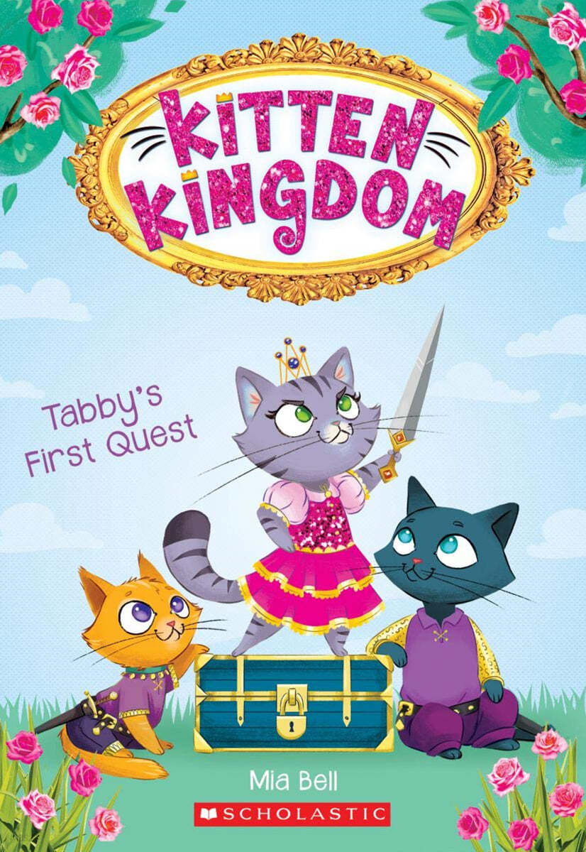 Tabby&#39;s First Quest (Kitten Kingdom #1): Volume 1