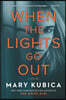 When the Lights Go Out: A Thrilling Suspense Novel from the Author of Local Woman Missing