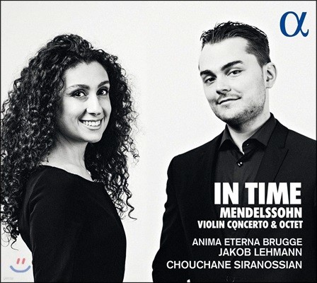 Chouchane Siranossian 멘델스존: 바이올린 협주곡 [초판본], 8중주 (Mendelssohn: 'In Time' - Violin Concerto, Octet)