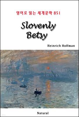 Slovenly Betsy - 영어로 읽는 세계문학 851