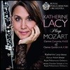 Katherine Lacy 모차르트: 클라리넷 협주곡, 클라리넷 5중주 (Mozart: Clarinet Concerto K.622, Clarinet Quintet K.581) 캐서린 레이시