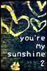 You’re my sunshine (2권)