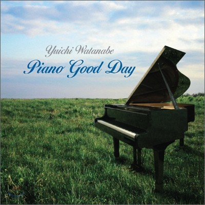 Yuichi Watanabe - Piano Good Day