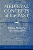 Medieval Concepts of the Past