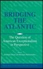 Bridging the Atlantic: The Question of American Exceptionalism in Perspective
