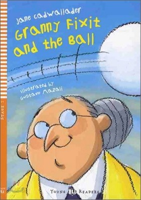 Young Eli Readers Level 1 : Granny Fixit and the Ball with CD