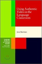 Using Authentic Video in the Language Classroom
