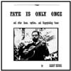 Harry Taussig - Fate Is Only Once (And Other Blues, Ragtime, And Fingerpicking Tunes)