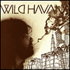 Wild Havana - Wild Havana (LP)