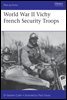 World War II Vichy French Security Troops