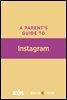 A Parent's Guide to Instagram