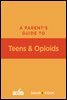 A Parent's Guide to Teens and Opioids