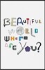 Beautiful World, Where Are You?