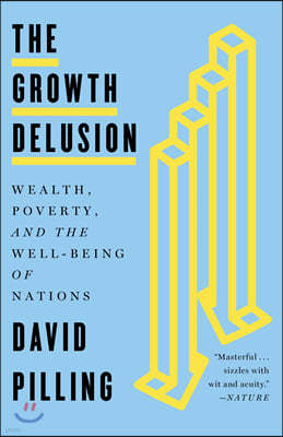 The Growth Delusion: Wealth, Poverty, and the Well-Being of Nations